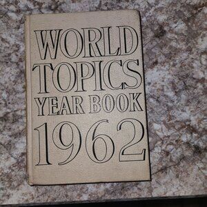 World Topics Year Book 1962 Hardcover Edition